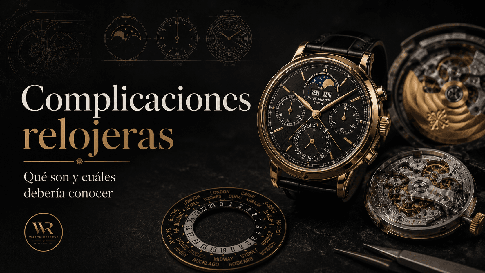 Complicaciones relojeras: qué son y cuáles debería conocer